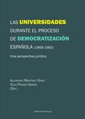 LAS UNIVERSIDADES DURANTE EL PROCESO DE DEMOCRATIZACIÓN ESPAÑOLA (1968-1983)