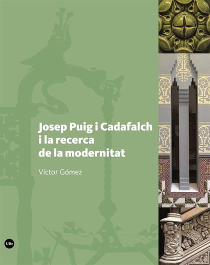 JOSEP PUIG I CADAFALCH I LA RECERCA DE LA MODERNITAT