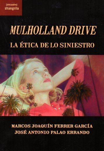 MULHOLLAND DRIVE LA ETICA DE LO SINIESTRO