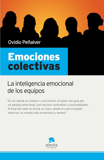EMOCIONES COLECTIVAS : LA INTELIGENCIA EMOCIONAL DE LOS EQUIPOS