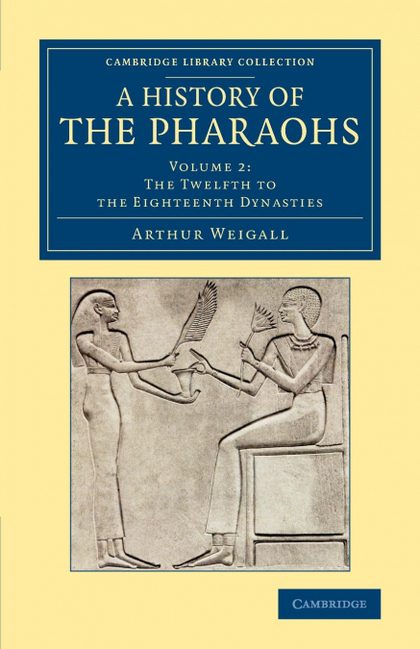 A HISTORY OF THE PHARAOHS - VOLUME 2