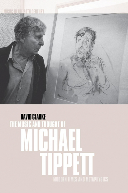 THE MUSIC AND THOUGHT OF MICHAEL TIPPETT