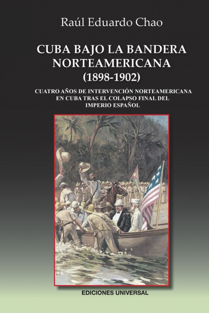 CUBA BAJO LA BANDERA NORTEAMERICANA (1898-1902)