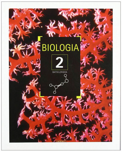 BATXILERGOA 2 - BIOLOGIA 2