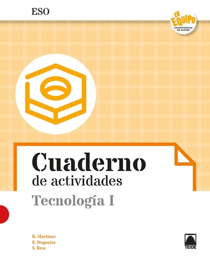 TECNOLOGÍA I. CUADERNO DE ACTIVIDADES - EN EQUIPO
