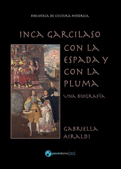 INCA GARCILASO - CON LA ESPADA Y CON LA PLUMA