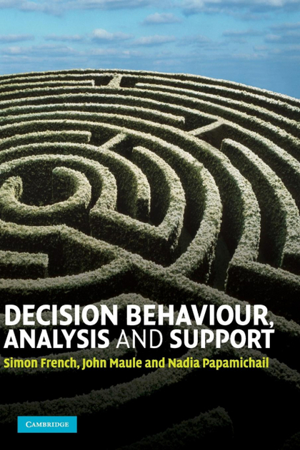 DECISION BEHAVIOUR, ANALYSIS AND SUPPORT
