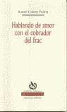 HABLANDO DE AMOR CON EL COBRADOR DEL FRAC