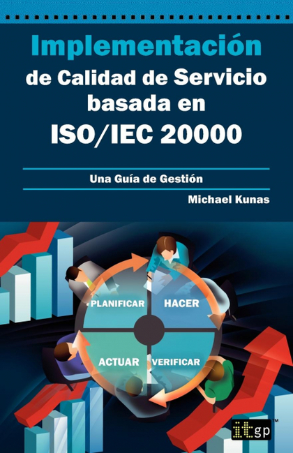 IMPLEMENTACIÓN DE CALIDAD DE SERVICIO BASADO EN ISO/IEC 20000 - GUÍA DE GESTIÓN