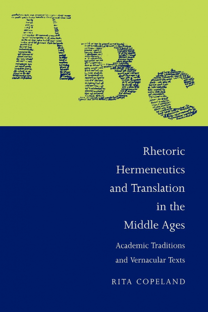 RHETORIC, HERMENEUTICS, AND TRANSLATION IN THE MIDDLE AGES