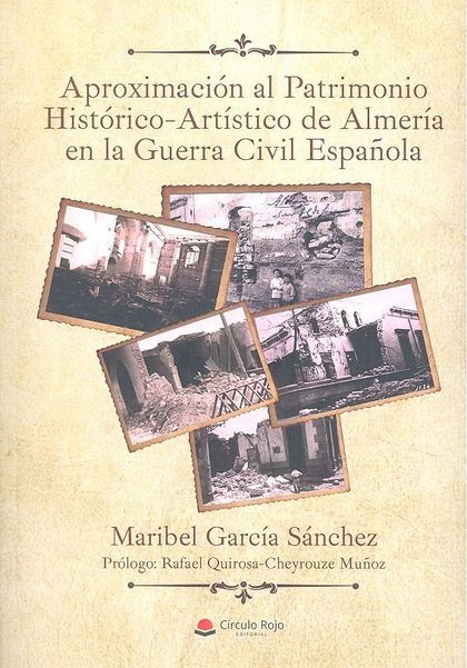 APROXIMACIÓN AL PATRIMONIO HISTÓRICO-ARTÍSTICO DE ALMERÍA EN LA GUERRA CIVIL ESP
