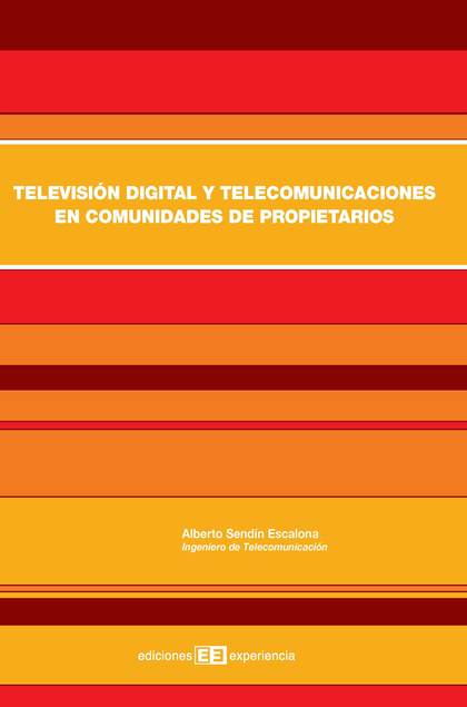 TELEVISIÓN DIGITAL Y TELECOMUNICACIONES EN COMUNIDADES DE PROPIETARIOS.EN COMUNIDADES DE PROPIE