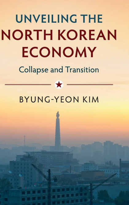 UNVEILING THE NORTH KOREAN ECONOMY