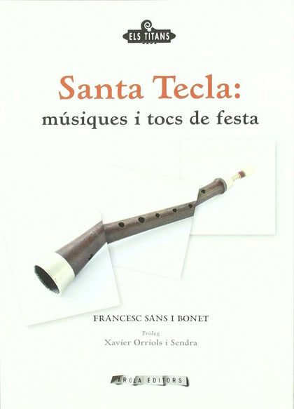 SANTA TECLA: MÚSIQUES I TOCS DE FESTA