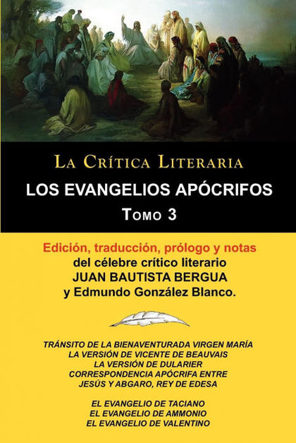 LOS EVANGELIOS APOCRIFOS TOMO 3, COLECCION LA CRITICA LITERARIA POR EL CELEBRE C