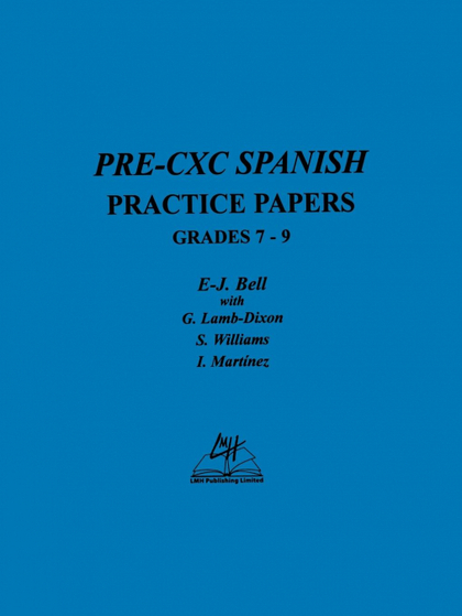 PRE-CXC SPANISH PRACTICE PAPERS GRADES 7-9