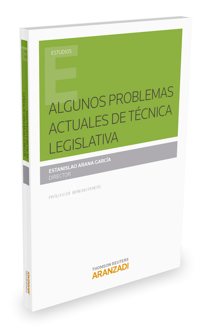 ALGUNOS PROBLEMAS ACTUALES DE TÉCNICA LEGISLATIVA
