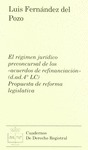 EL RÉGIMEN JURÍDICO PRECONCURSAL DE LOS ACUERDOS DE REFINANCIACIÓN (D. AD. 4 LC) : PROPUESTA DE