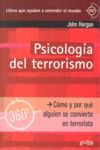 PSICOLOGIA DEL TERRORISMO. COMO Y POR QUE ALGUIEN SE CONVIERTE EN TERRORISTA