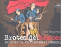 BROTES DE RENCOR DESPUES DE UNA GUERRA HORRIBLE