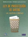 LEY DE PROTECCIÓN DE DATOS. LA NUEVA LORTAD