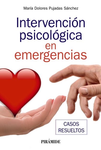 INTERVENCIÓN PSICOLÓGICA EN EMERGENCIAS. CASOS PRÁCTICOS