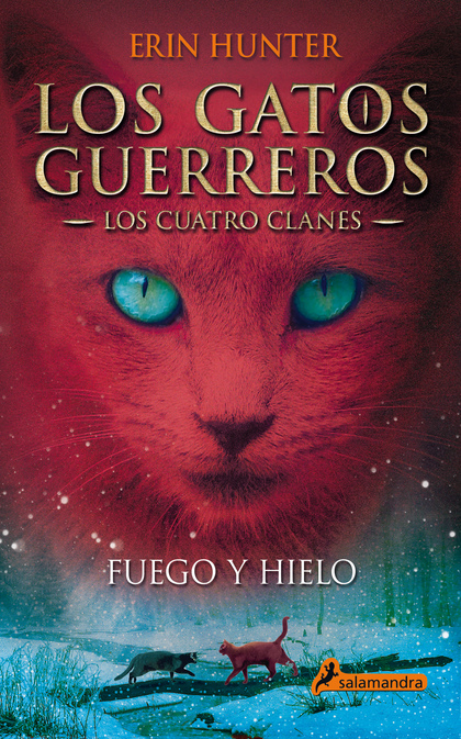 FUEGO Y HIELO (LOS GATOS GUERREROS  LOS CUATRO CLANES 2)