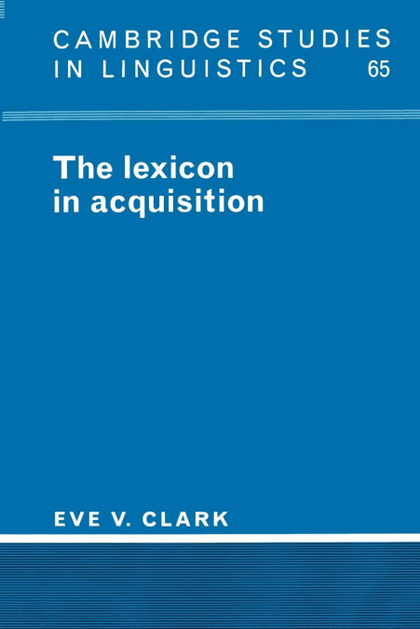 THE LEXICON IN ACQUISITION