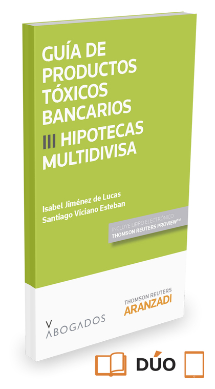 GUÍA DE PRODUCTOS TÓXICOS BANCARIOS III. HIPOTECAS MULTIDIVISA (PAPEL + E-BOOK)