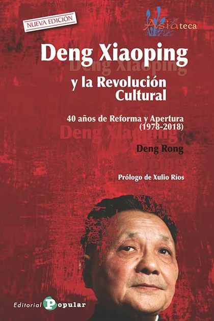 DENG XIAOPING Y LA REVOLUCIÓN CULTURAL. 40 AÑOS DE REFORMA Y APERTURA (1978-2018)