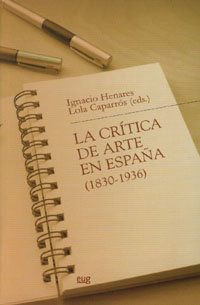 LA CRÍTICA DE ARTE EN ESPAÑA (1836-1936)