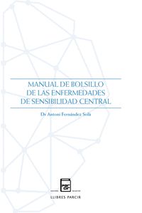 MANUAL DE BOLSILLO DE LAS ENFERMEDADES DE SENSIBILIDAD CENTRAL