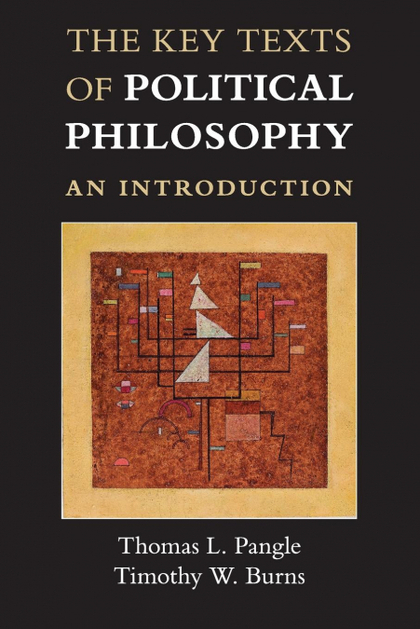 THE KEY TEXTS OF POLITICAL PHILOSOPHY