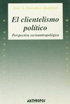 CLIENTELISMO POLITICO PERSPECTIVA SOCIOANTROPOLOGICA