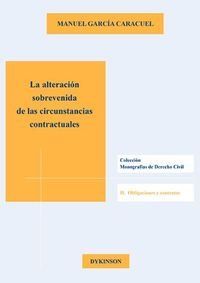 LA ALTERACIÓN SOBREVENIDA DE LAS CIRCUNSTANCIAS CONTRACTUALE