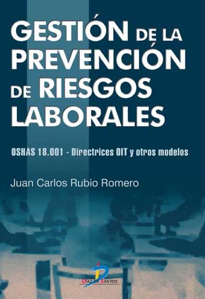 GESTIÓN DE LA PREVENCIÓN DE RIESGOS LABORALES. OSHAS 18.001 - DIRECTRICES Y OTRO