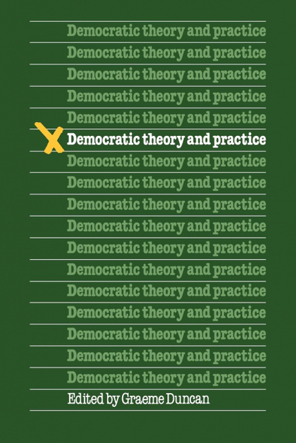 DEMOCRATIC THEORY AND PRACTICE