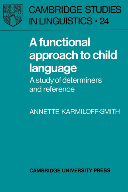 A FUNCTIONAL APPROACH TO CHILD LANGUAGE