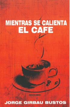 MIENTRAS SE CALIENTA EL CAFÉ.
