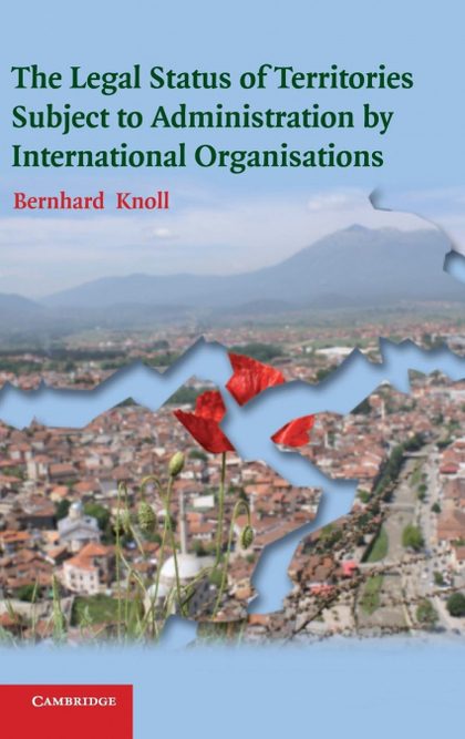 THE LEGAL STATUS OF TERRITORIES SUBJECT TO ADMINISTRATION BY INTERNATIONAL ORGAN