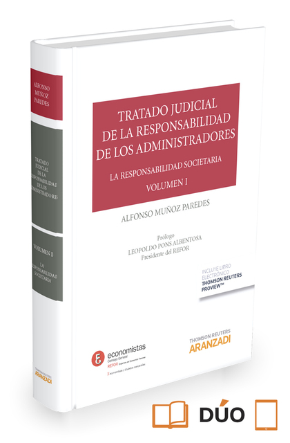 TRATADO JUDICIAL DE LA RESPONSABILIDAD DE LOS ADMINISTRADORES VOL. I (PAPEL + E-