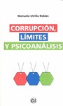 CORRUPCIÓN, LIMITES Y PSICOANÁLISIS