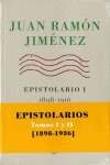 JUAN RAMÓN JIMÉNEZ, EPISTOLARIOS I Y II, 1898-1936