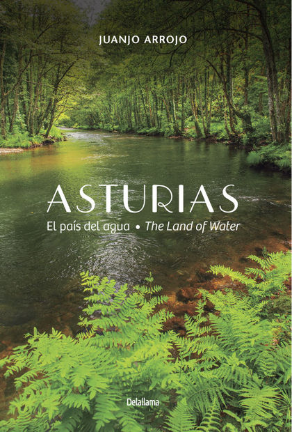 ASTURIAS. EL PAÍS DEL AGUA-THE LAND OF WATER