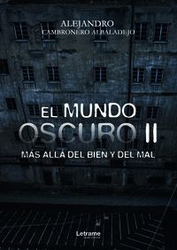 EL MUNDO OSCURO II. MÁS ALLÁ DEL BIEN Y DEL MAL