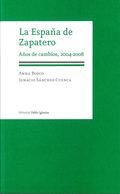 LA ESPAÑA DE ZAPATERO. AÑOS DE CAMBIOS, 2004-2008
