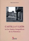 CASTILLA Y LEÓN EN LOS FONDOS FOTOGRÁFICOS DE LA FILMOTECA