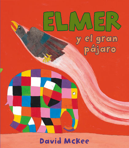 Elmer. Un cuento - Elmer y el gran pájaro