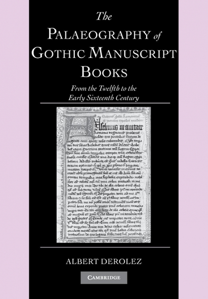 THE PALAEOGRAPHY OF GOTHIC MANUSCRIPT BOOKS