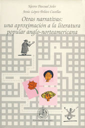 OTRAS NARRATIVAS: UNA APROXIMACIÓN A LA LITERATURA POPULAR ANGLO-NORTEAMERICANA